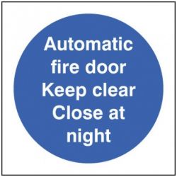Automatic Fire Door Keep Clear Close At Night Sign - Self-Adhesive Vinyl - 100 x 100mm - 21617U